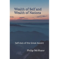 Wealth of Self and Wealth of Nations: Self-Axis of the Great Ascent - Paperback