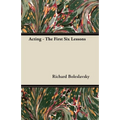 Acting - The First Six Lessons - Paperback
