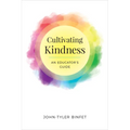 Cultivating Kindness: An Educator's Guide - Paperback