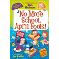 My Weird School Special: No More School, April Fools! - Paperback
