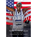 Abdi's World: The Black Cactus on Life, Running, and Fun - Paperback