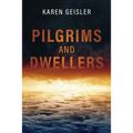 Pilgrims and Dwellers - Paperback