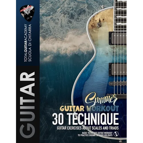 Summer Guitar Workout: 30 Technique Guitar Exercises about Scales and Triads - Paperback