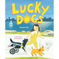 Lucky Dogs: A Story about Fostering Pups - Hardcover