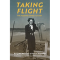 Taking Flight: The Nadine Ramsey Story - Hardcover