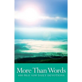 More Than Words: 400 Pray Now Daily Devotions - Paperback