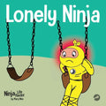 Lonely Ninja: A Children's Book About Feelings of Loneliness - Paperback