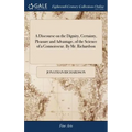 A Discourse on the Dignity, Certainty, Pleasure and Advantage, of the Science of a Connoisseur. By Mr. Richardson - Hardcover
