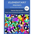 Elementary Phonics: A Three-Year Phonics and Vocabulary Building Program - Paperback