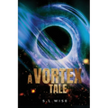 A Vortex Tale - Paperback