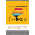 ¿Quién Me Desconectó El Cerebro?: Controla Las Emociones Y Los Pensamientos Tóxicos - Paperback