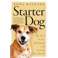 Starter Dog: My Path to Joy, Belonging and Loving This World - Paperback