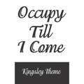 Occupy Till I Come - Paperback