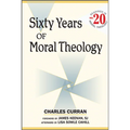 Sixty Years of Moral Theology: Readings in Moral Theology No. 20 - Hardcover
