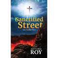 Sanctified Street: Just Another Story - Hardcover