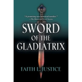 Sword of the Gladiatrix - Paperback