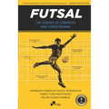 Futsal - The Science of Strength and Conditioning - Paperback