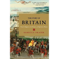The Story of Britain: From the Romans to the Present: A Narrative History - Paperback