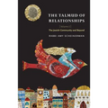 The Talmud of Relationships, Volume 2: The Jewish Community and Beyond Volume 2 - Paperback
