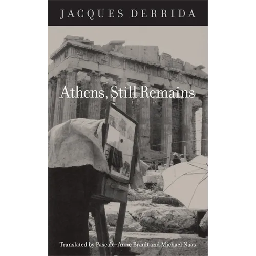 Athens, Still Remains: The Photographs of Jean-François Bonhomme - Hardcover