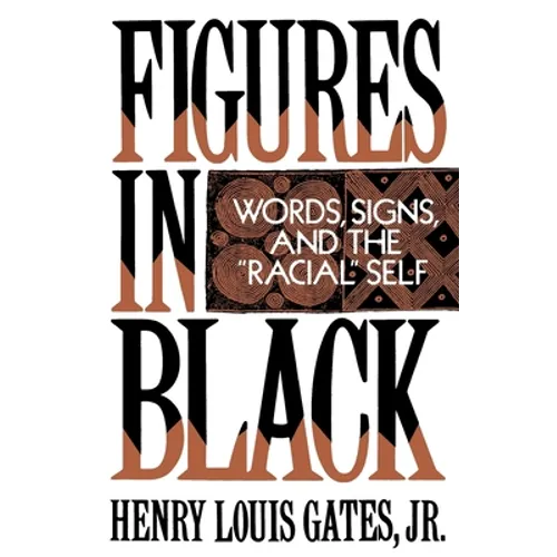 Figures in Black: Words, Signs, and the Racial Self - Paperback