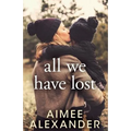 All We Have Lost - Paperback