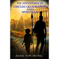 The Adventures of Circum Quadratum and Spartacus - Paperback