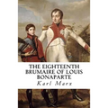 The Eighteenth Brumaire of Louis Bonaparte - Paperback