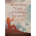 SEARCHING FOR GOD and FINDING THE TREASURE - Paperback