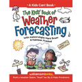 The Kids' Book of Weather Forecasting: Build a Weather Station, "Read" the Sky & Make Predictions! - Paperback