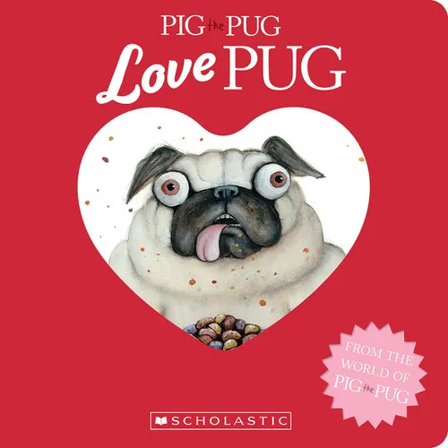 Pig the Pug: Love Pug - Board Book