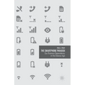 The Smartphone Paradox: Our Ruinous Dependency in the Device Age - Hardcover