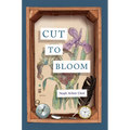 Cut to Bloom - Paperback