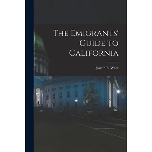 The Emigrants' Guide to California - Paperback