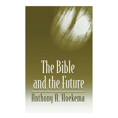 The Bible and the Future - Paperback