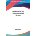 Sun Book Or The Philosopher's Vade Mecum - Hardcover
