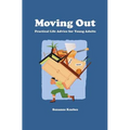 Moving Out: Practical Life Advice for Young Adults - Paperback