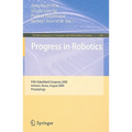 Progress in Robotics: FIRS RoboWorld Congress 2009, Incheon, Korea, August 16-20, 2009. Proceedings - Paperback