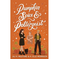 Pumpkin Spice and Poltergeist: A cozy sapphic paranormal rom-com - Paperback