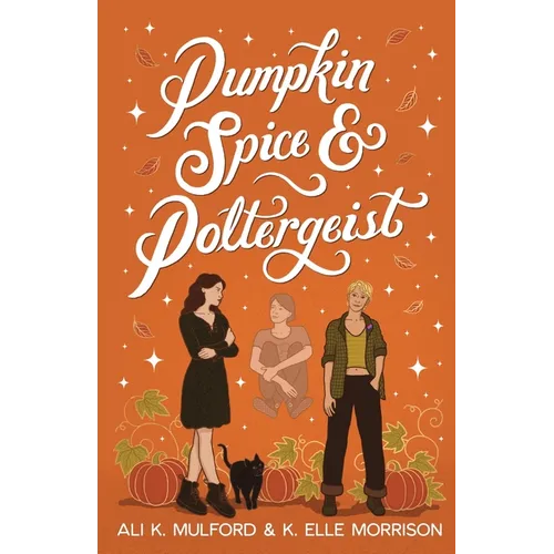 Pumpkin Spice and Poltergeist: A cozy sapphic paranormal rom-com - Paperback