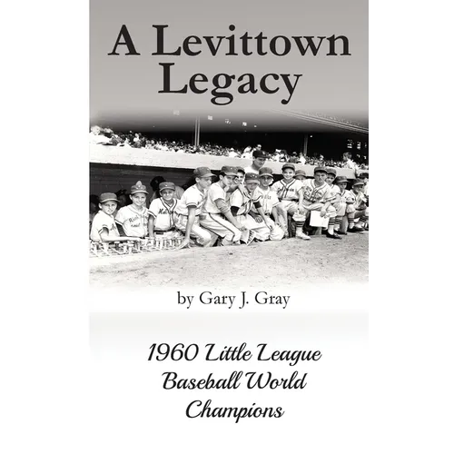 A Levittown Legacy: 1960 Little League Baseball World Champions - Paperback