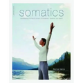 Somatics: Reawakening the Mind's Control of Movement, Flexibility, and Health - Paperback