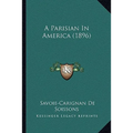 A Parisian In America (1896) - Paperback