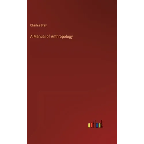 A Manual of Anthropology - Hardcover