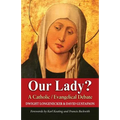Our Lady?: A Catholic Evangelical Debate - Paperback