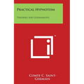 Practical Hypnotism: Theories And Experiments - Paperback