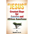 "Jesus": Greatest Hope For America and African Americans - Paperback