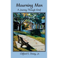 Mourning Men: A Journey Through Grief - Paperback