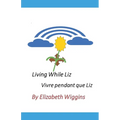 Living While Liz - Paperback