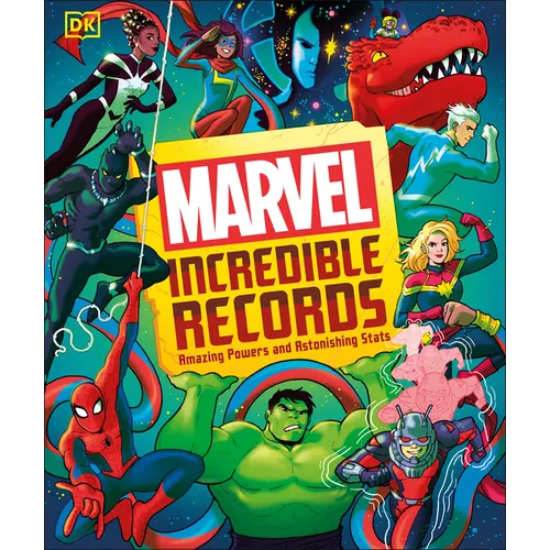 Marvel Incredible Records: Amazing Powers and Astonishing STATS - Hardcover